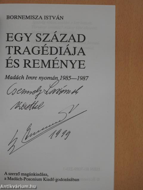 Egy század tragédiája és reménye Madách után (dedikált példány)