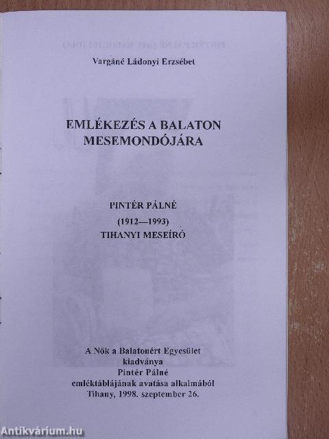 Pintér Pálné sz. Balogh Lídia 1912-1993 meseíró, a Balaton mesemondója 2.