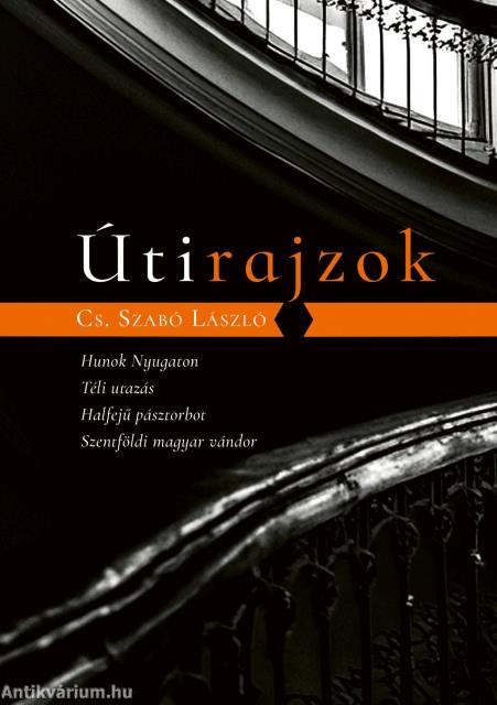 Útirajzok - Hunok Nyugaton, Téli utazás, Halfejű pásztorbot, Szentföldi magyar vándor