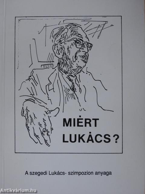 Miért Lukács? (dedikált példány)