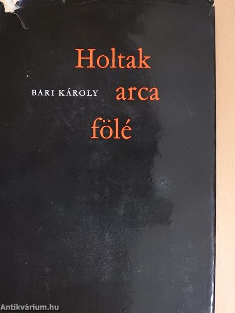 Holtak arca fölé (dedikált példány)