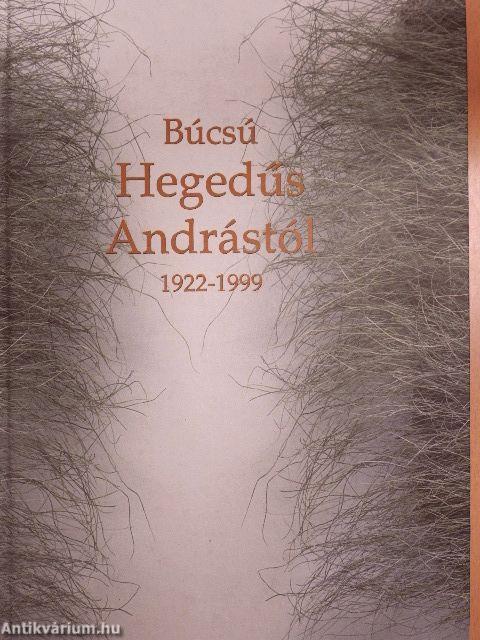 Búcsú Hegedűs Andrástól