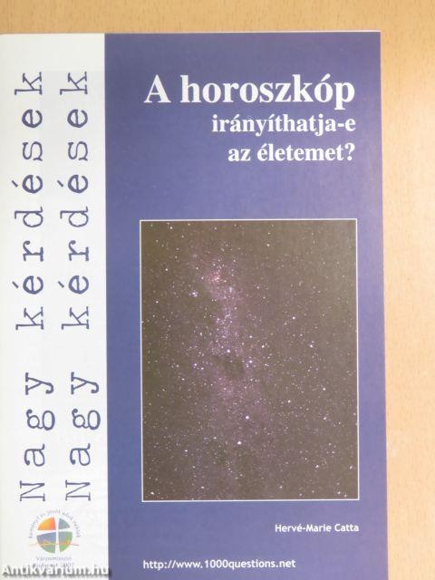 A horoszkóp irányíthatja-e az életemet?