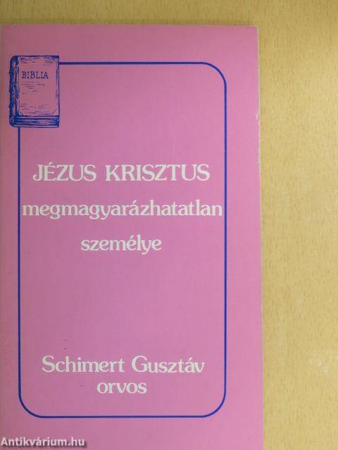 Jézus Krisztus megmagyarázhatatlan személye