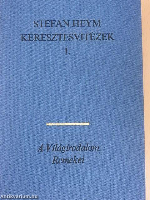 Keresztesvitézek I-II.