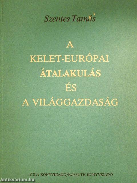 A kelet-európai átalakulás és a világgazdaság