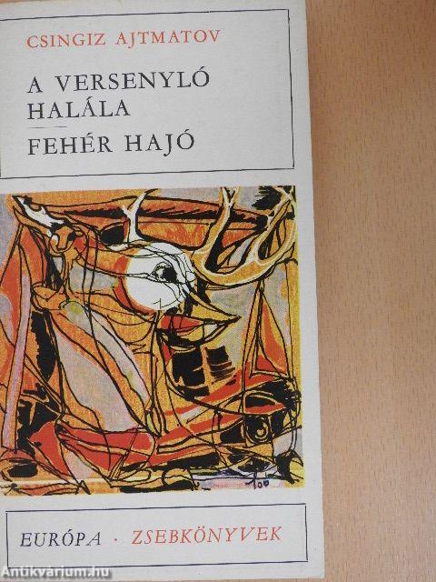 A versenyló halála/Fehér hajó