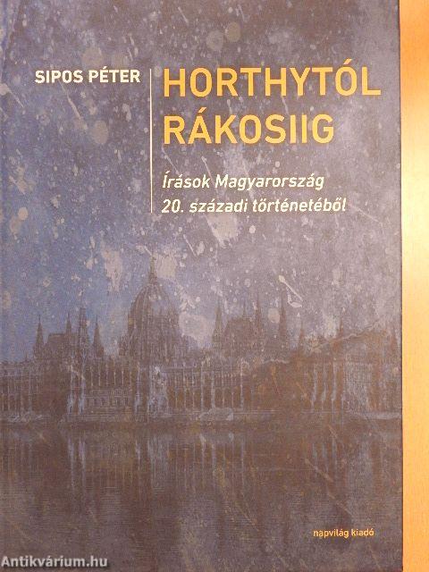 Horthytól Rákosiig