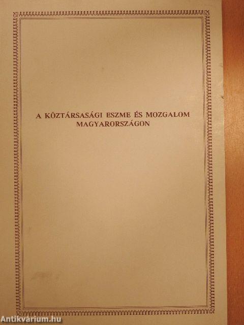 A köztársasági eszme és mozgalom Magyarországon