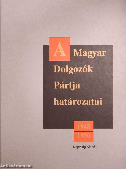 A Magyar Dolgozók Pártja határozatai