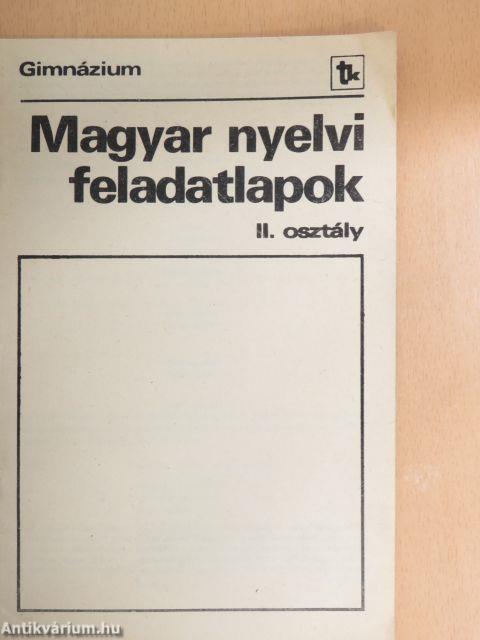 Magyar nyelvi feladatlapok a gimnázium II. osztálya számára