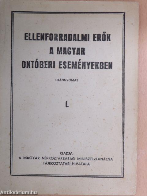 Ellenforradalmi erők a magyar októberi eseményekben I.