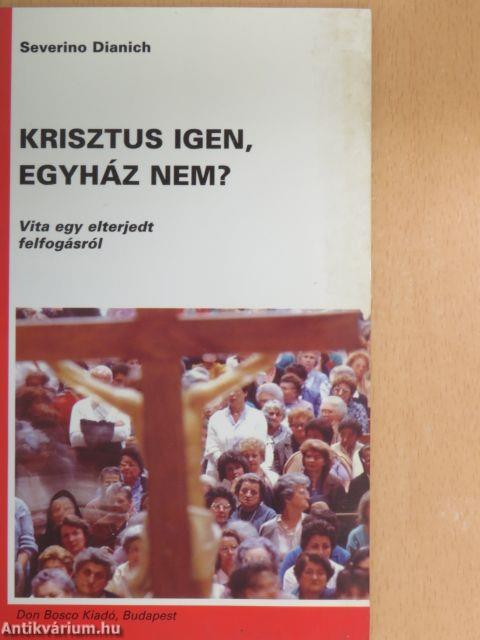 Krisztus igen, egyház nem?