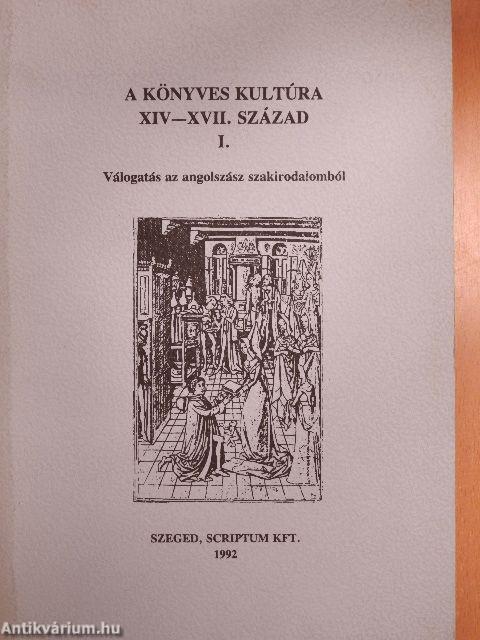 A könyves kultúra XIV-XVII. század I.