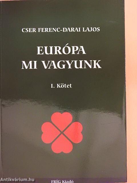 Európa mi vagyunk I.