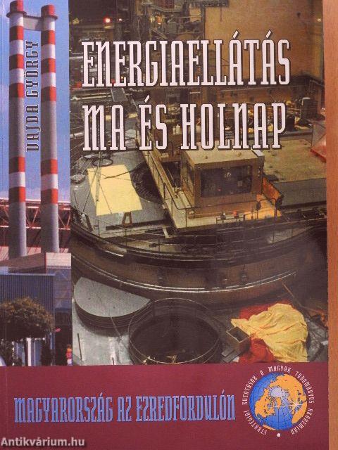 Energiaellátás ma és holnap