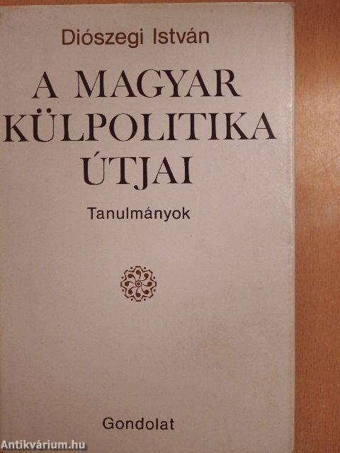 A magyar külpolitika útjai