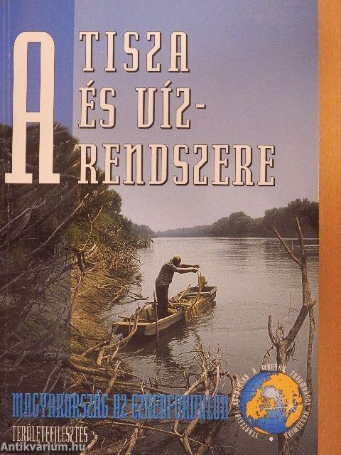 A Tisza és vízrendszere I-II.