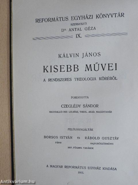 Kálvin János kisebb művei a rendszeres theologia köréből