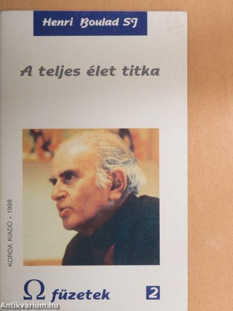 A teljes élet titka