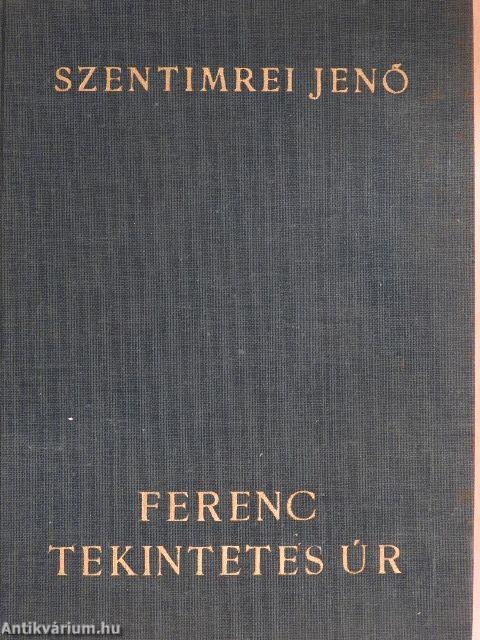 Ferenc tekintetes úr