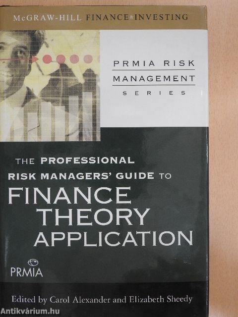 The Professional Risk Managers' Guide to Finance Theory and Application