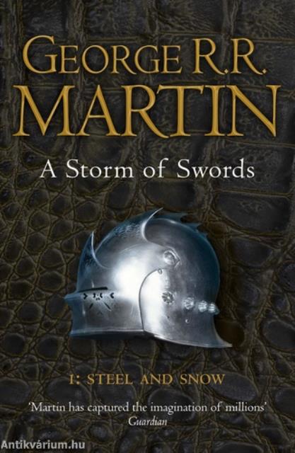 A &#8203;Storm of Swords: Steel and Snow (A Song of Ice and Fire 3/1.)