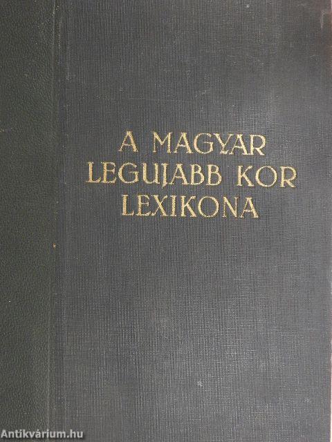 A magyar legujabb kor lexikona