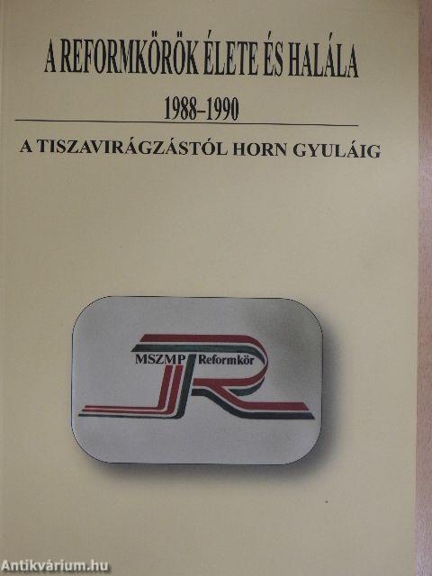 A reformkörök élete és halála 1988-1990