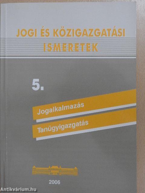 Jogi és közigazgatási ismeretek 5.