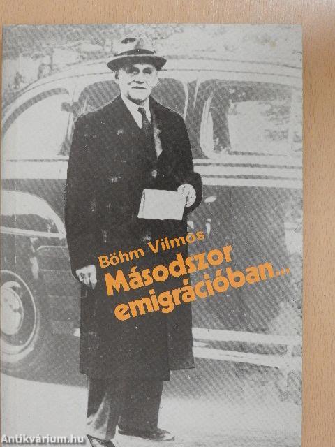 Másodszor emigrációban...