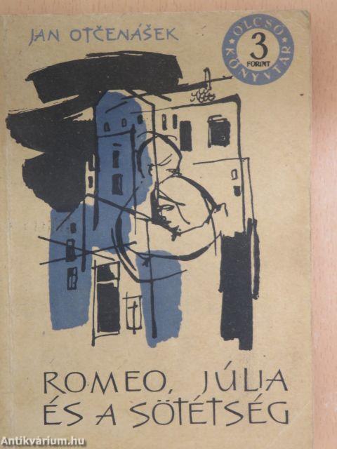 Romeo, Júlia és a sötétség