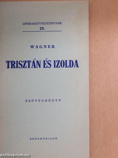 Wagner: Trisztán és Izolda