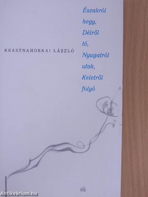 Északról hegy, Délről tó, Nyugatról utak, Keletről folyó