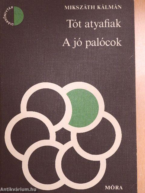 Tót atyafiak/A jó palócok