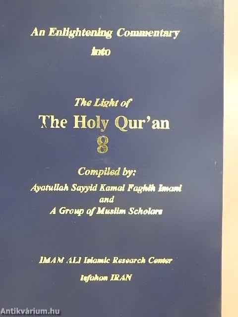 An Enlightening Commentary into The Light of the Holy Qur'an 8.