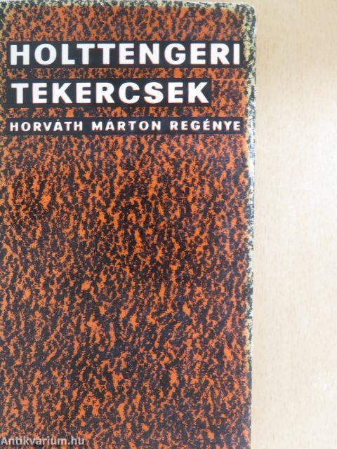 Holttengeri tekercsek