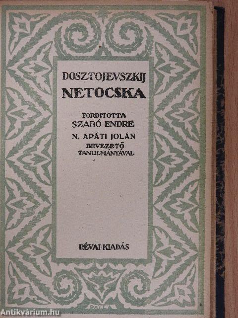 Fehér éjszakák/A háziasszony/A gyenge szívű/Regény kilenc levélben/Netocska/Golyadkin ur hasonmása