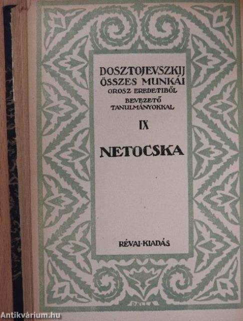 Fehér éjszakák/A háziasszony/A gyenge szívű/Regény kilenc levélben/Netocska/Golyadkin ur hasonmása