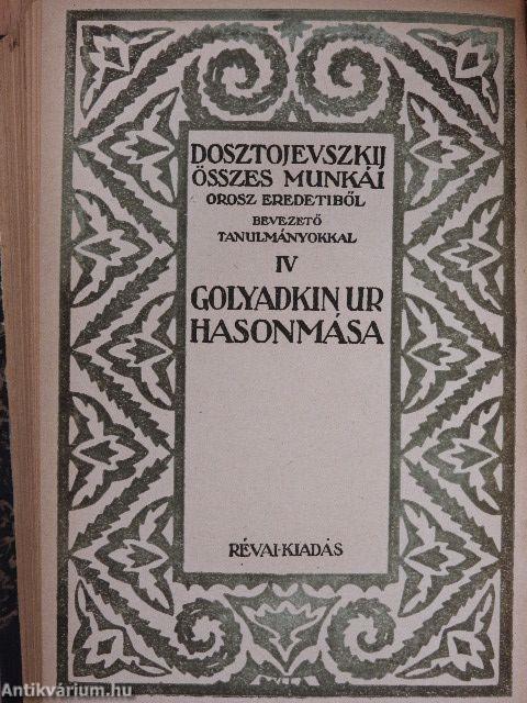 Fehér éjszakák/A háziasszony/A gyenge szívű/Regény kilenc levélben/Netocska/Golyadkin ur hasonmása