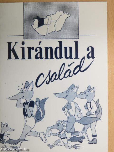 Kirándul a család - Észak-Dunántúl