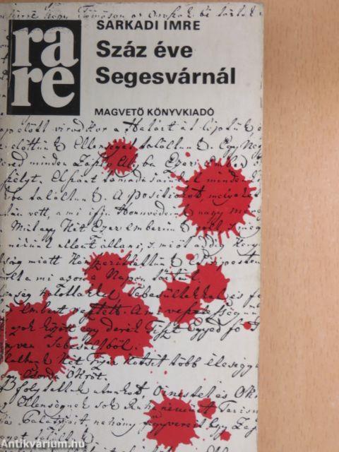 Száz éve Segesvárnál