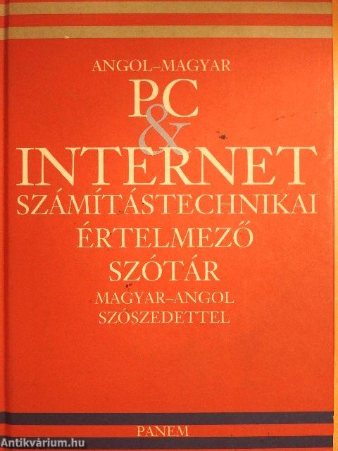 Angol-magyar PC & internet számítástechnikai értelmező szótár