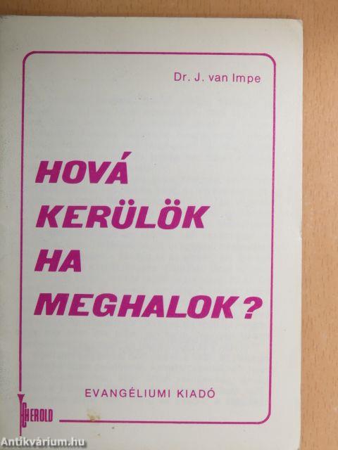 Hová kerülök ha meghalok?