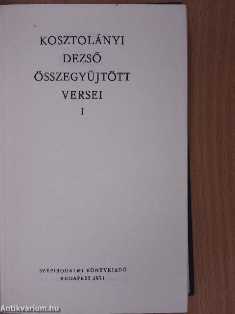 Kosztolányi Dezső összegyűjtött versei I.