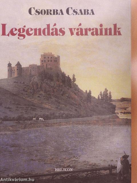 Legendás váraink