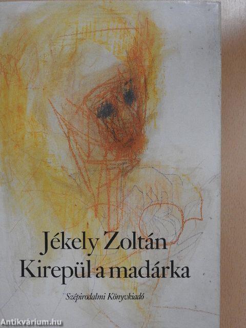 Kirepül a madárka