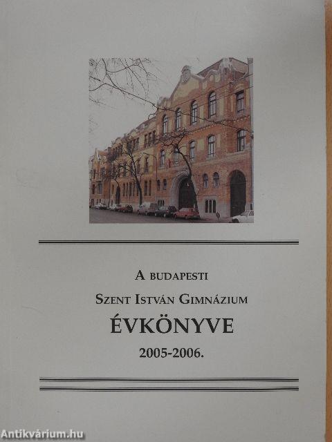 A budapesti Szent István Gimnázium évkönyve 2005-2006.