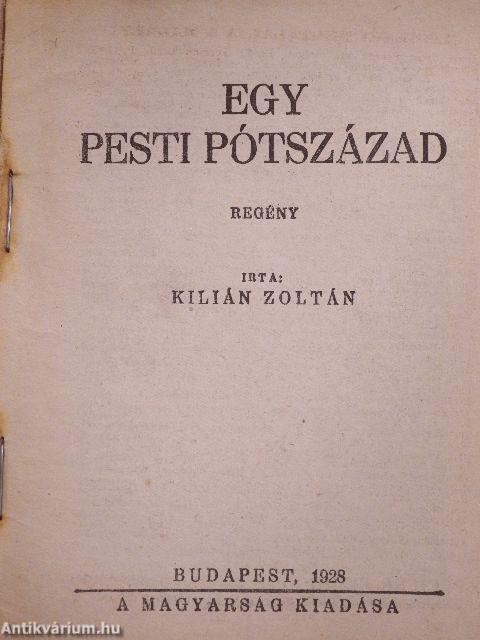 Egy pesti pótszázad/Első kanadai regénygyár