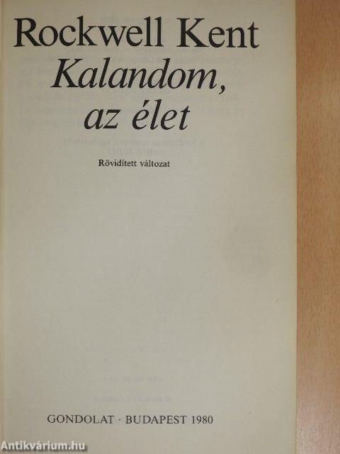 Kalandom, az élet